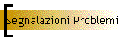 Segnalazioni Problemi